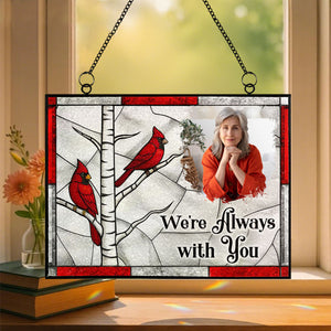 Personalized "I'm Always With You" Stained Glass Suncatcher With Photo & Heartfelt Quote Memorial Gift For Cherished Memories