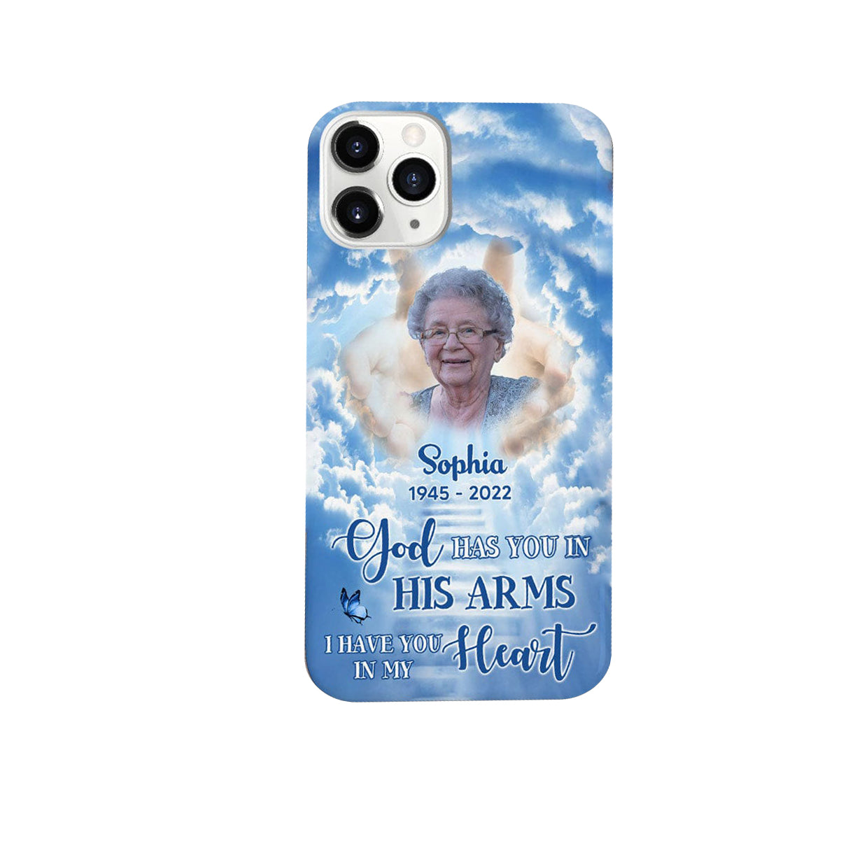 Personalized Phone Case Memorial Upload Image, God Has You In His Arms, I Have You In My Heart
