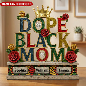 Dope Black Mom - Personalized Mother Custom Shaped Acrylic Plaque