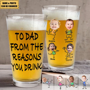 Personalized Photo Beer Glass -To Dad From The Reasons You Drink Ideal Christmas, Thanksgiving,anniversaries Gift