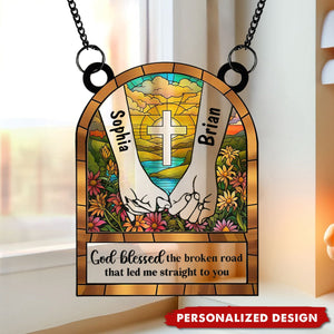 God Blessed The Broken Road - Personalized Window Hanging Suncatcher Ornament