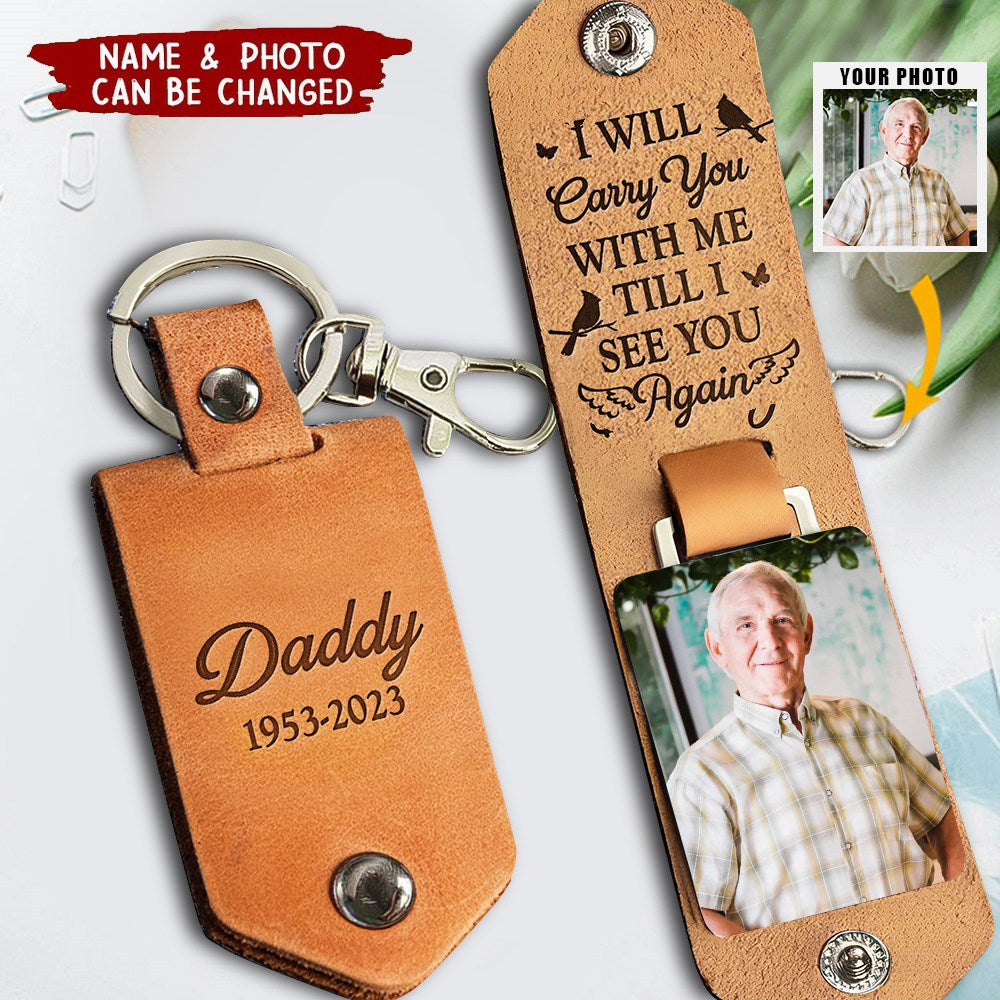 I Will Carry You With Me - Personalized Leather Photo Keychain