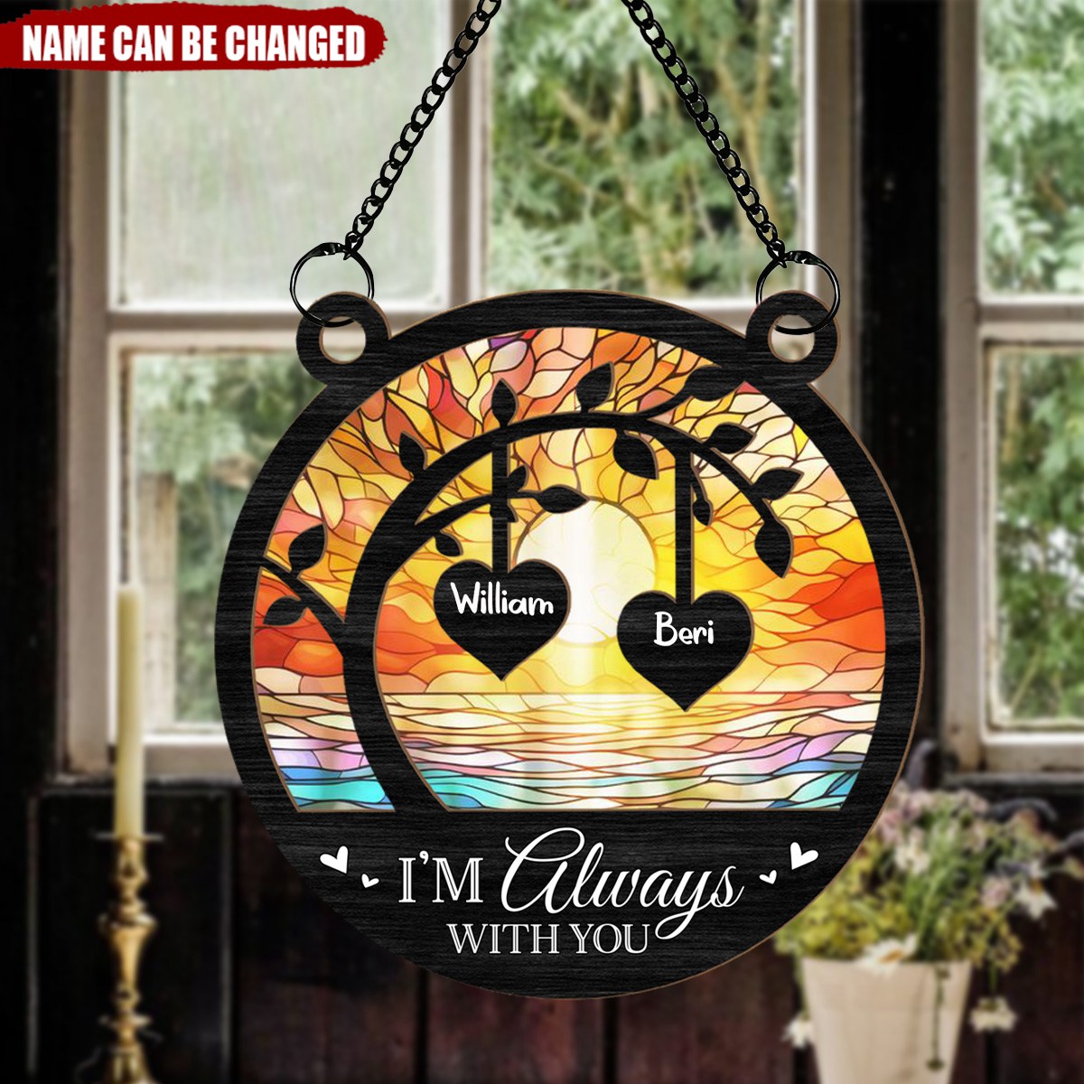 I'm Always With You Memorial Tree - Personalized Window Hanging Suncatcher Ornament