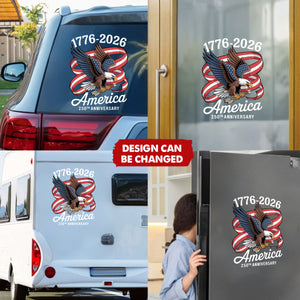 Customized Durable Vinyl 250th Anniversary USA Car Window Sticker With Faith Family Freedom Eagle - Celebration Gift For Proud Americans