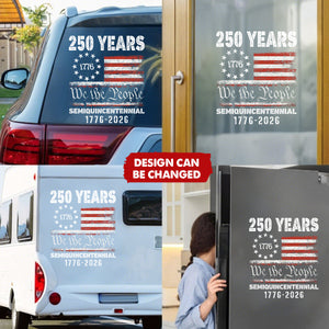 Personalized Weatherproof Patriotic Car Window Decal Sticker | We The People 1776-2026 Design - Unique 250th Anniversary Gift For Veterans