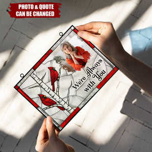 Personalized "I'm Always With You" Stained Glass Suncatcher With Photo & Heartfelt Quote Memorial Gift For Cherished Memories