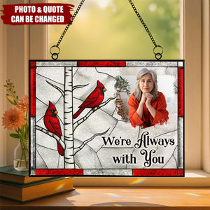 Personalized "I'm Always With You" Stained Glass Suncatcher With Photo & Heartfelt Quote Memorial Gift For Cherished Memories