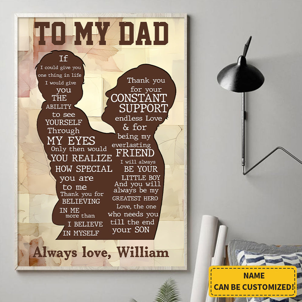 Personalized Gift For Dad From Son - If I Could Give You One Thing In Life Poster