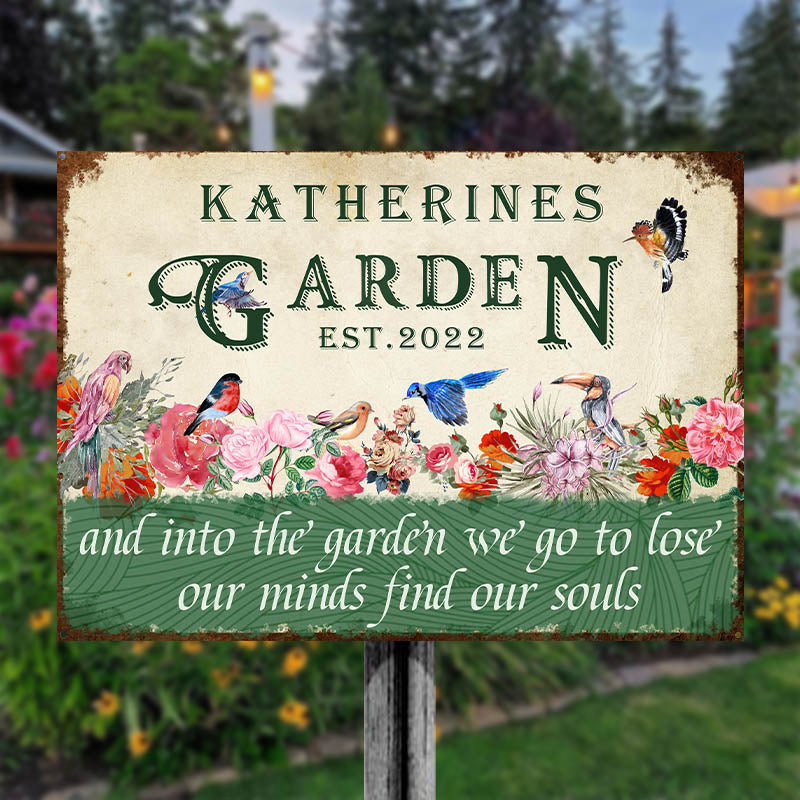 And Into The Garden We Go To Lose Our Minds Find Our Souls- Garden Sign - Personalized Custom Classic Metal Signs