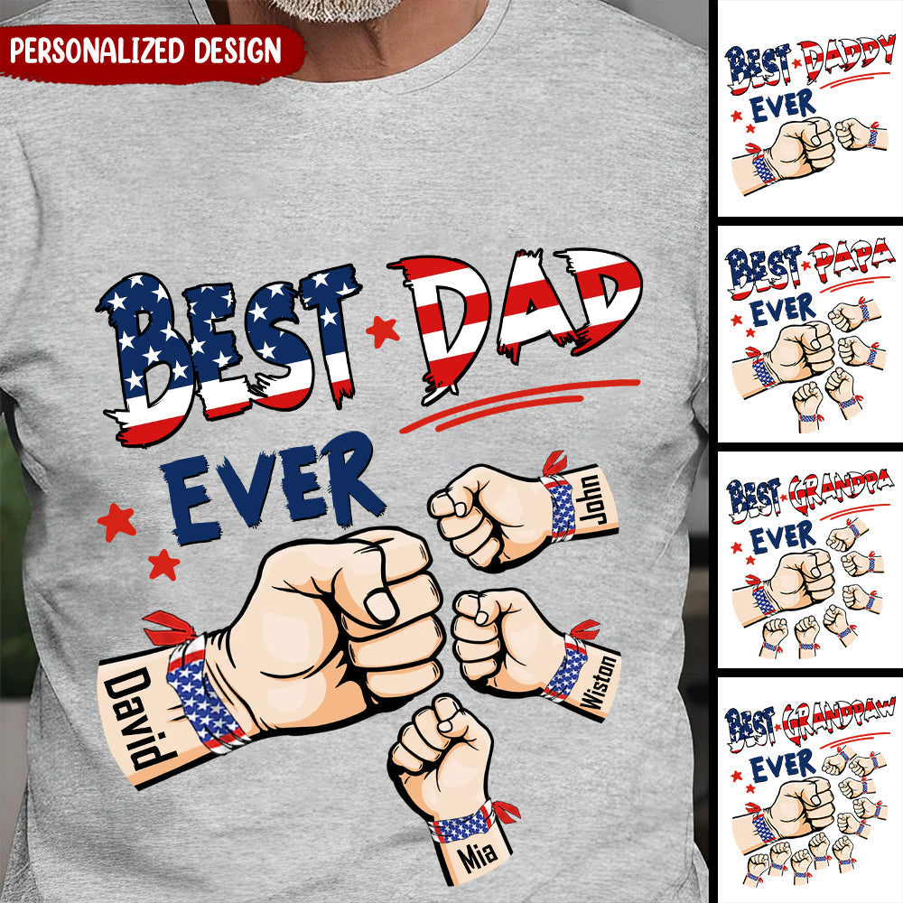 Best Dad Ever Hand To Hands American Flag Personalized T-shirt