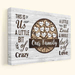 Custom Canvas This Is Us A Little Bit Of Crazy Family - Gift For Family