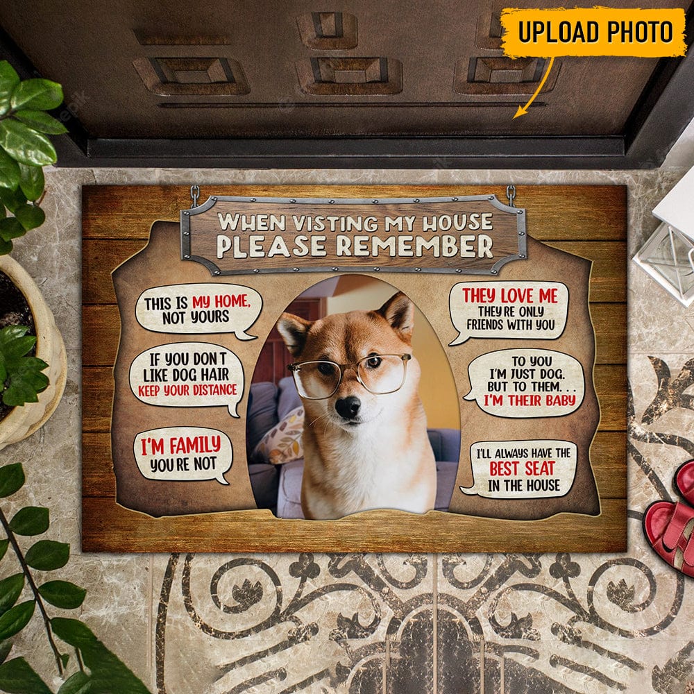 When Visiting My House Please Remember Dog Doormat