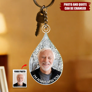 Personalized "I'm Always With You" Acrylic Keychain With Photo & Quote | Heartfelt Memorial Sympathy Gift For Grieving Families