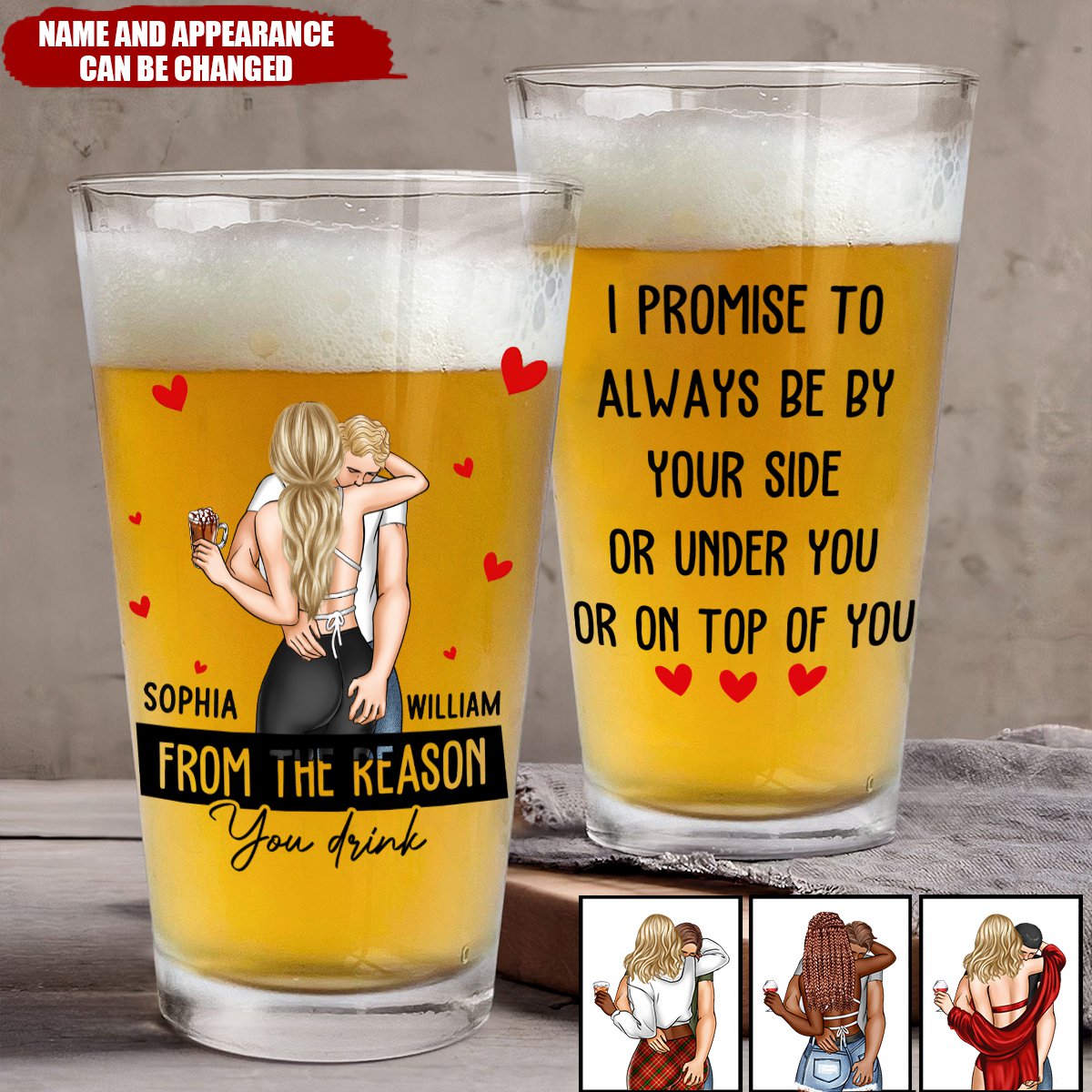 Personalized Beer Glass -  "I Promise To Always Be By Your Side",16oz Customizable Name & Appearance | Anniversary, Birthday,Christmas For couples For Lover