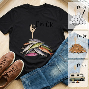 Personalized Funny "I'm Ok" Unisex T-Shirt