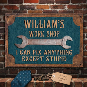 Personalized Metal Sign "I Can Fix Anything Except Stupid" | Father's Day Gift