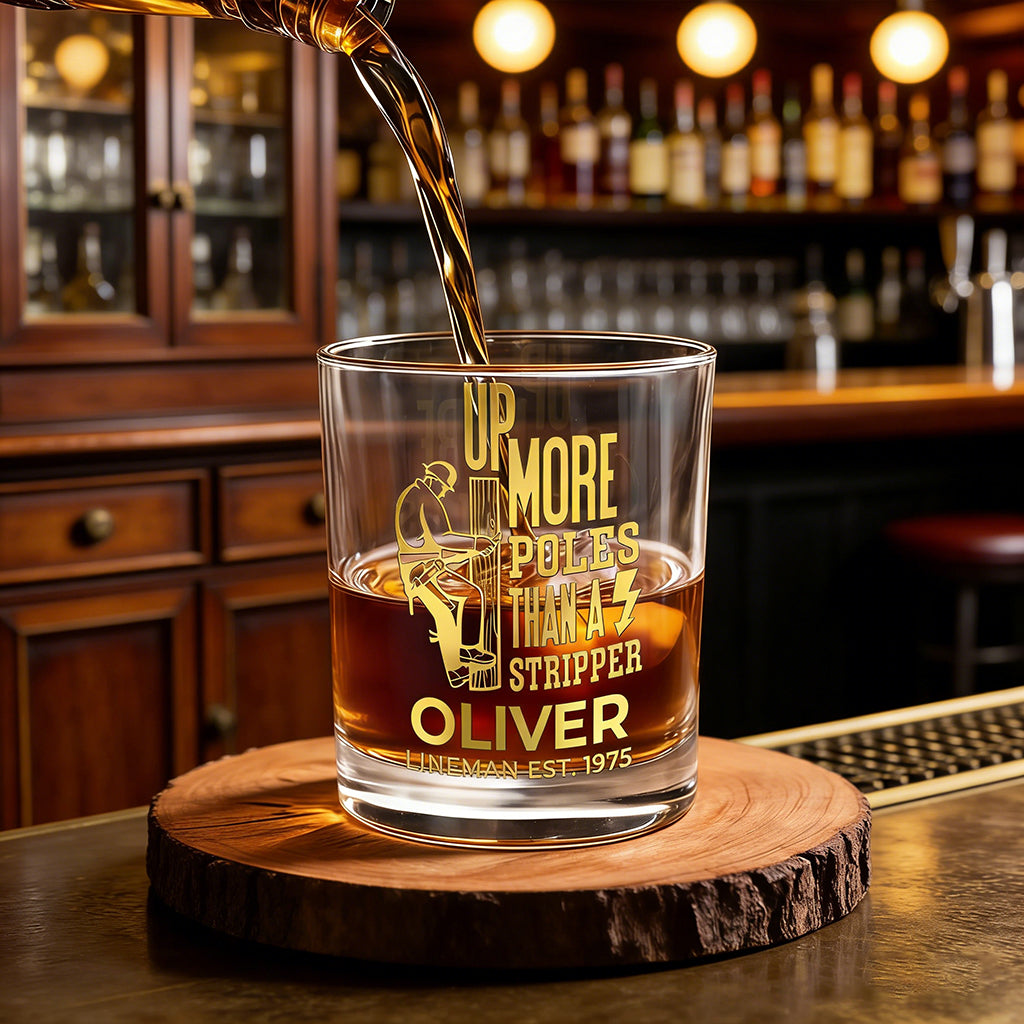 Personalized "Up More Poles Than A Stripper" Heavy Base Whiskey Glass With Name & Year - Father’s Day Gift For Electrical Workers