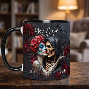 You & Me We Got This - Personalized Gothic Skull Mug - Halloween Anniversary Gift For Couple