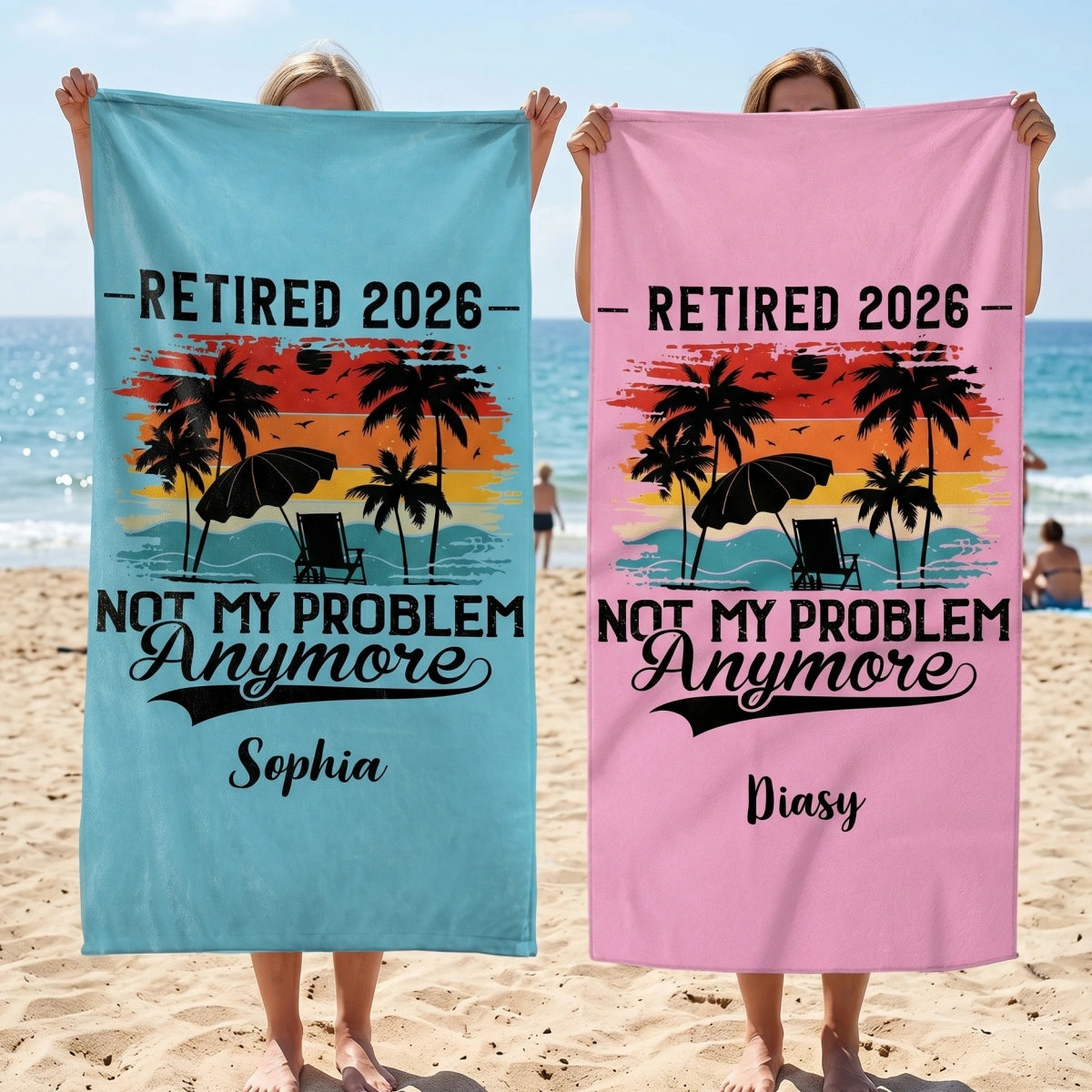 Personalized Funny Retired 2026 Not My Problem Beach Towel | Custom Name Retirement Gift