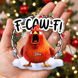 Personalized "F-Caw-F" Funny Acrylic Ornament | Exchange Gifts Silly Gift For Coworkers Friends
