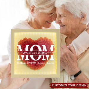 We Love You Mom - Personalized Flower Shadow Box With LED Light,Mother's Day Gift