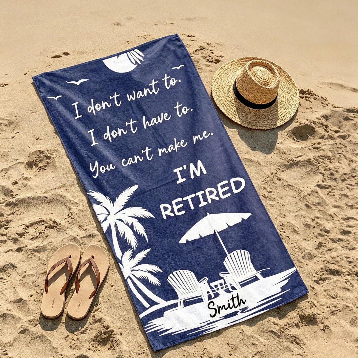 Custom Name I Don't Want To I'm Retired Beach Towel | Personalized Funny Retirement Gift