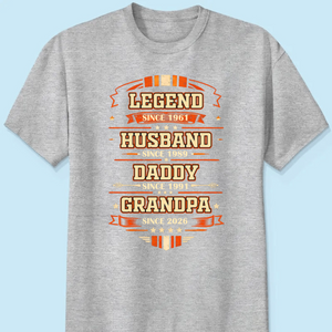 Personalized Classic Tee Legend Husband Daddy Grandpa Since Design - Unique Father's Day Gift