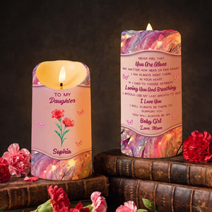 To My Daughter Never Feel That You Are Alone - Personalized LED Candle Birthday Keepsake For Daughter