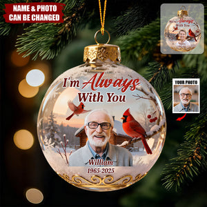 Personalized Photo Memorial Acrylic Ornament With Name & Year | I'm Always With You 3D Effect | Xmas Remembrance Gift For Loss Of Loved Family