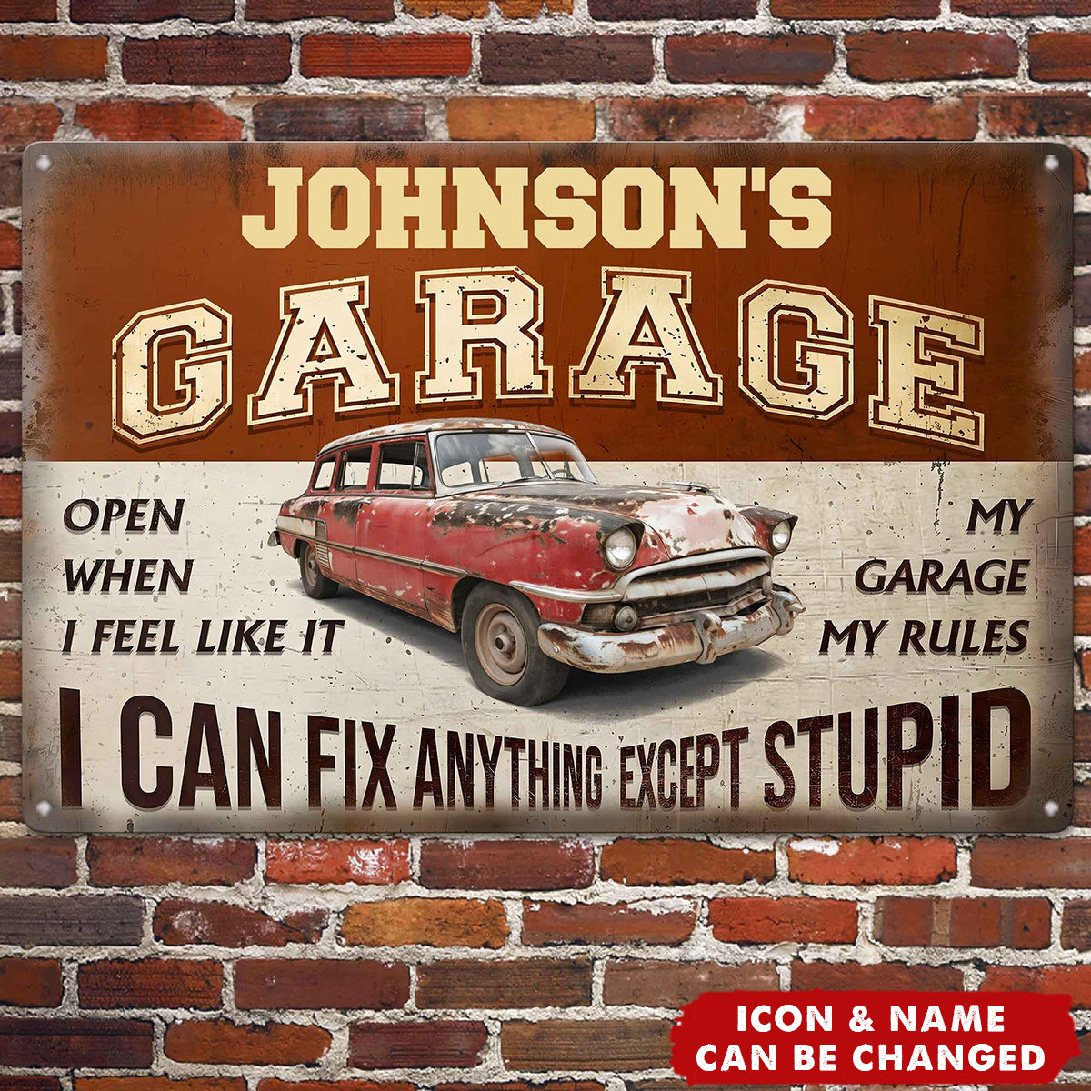 Personalized Metal Sign My Garage My Rules I Can Fix Anything Except Stupid Father's Day Gift