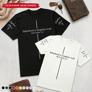Personalized Fatherhood Is Kingdom Work T-Shirt With Sleeve Names - Father's Day Gift For Dad