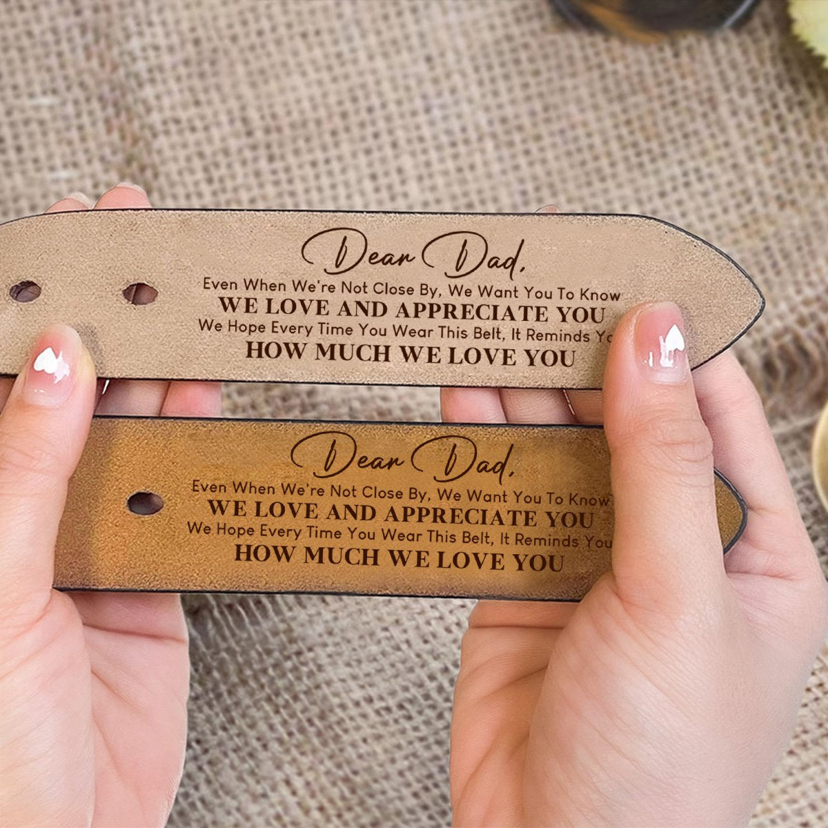 Personalized Engraved Leather Belt Belt - Reminder We Love You For Dad For Men Father's Day Gift