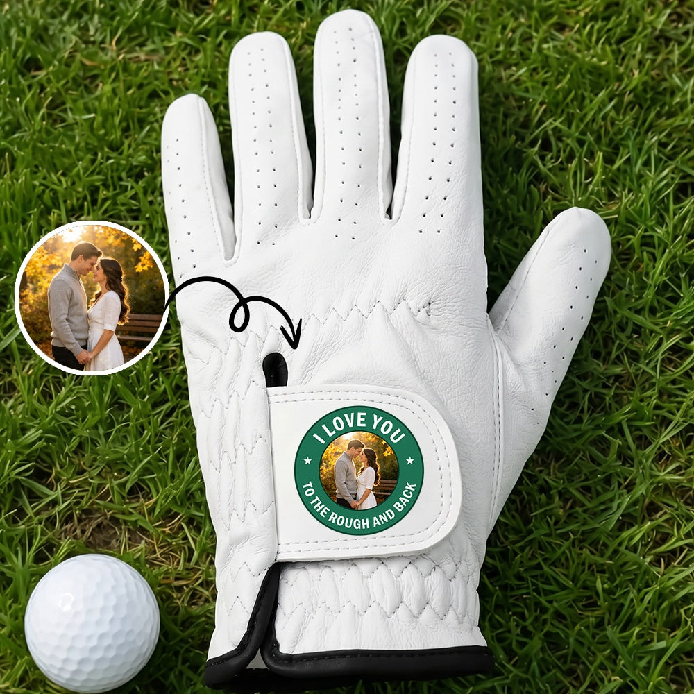 Personalized Photo Leather Golf Glove With Love Quote For Couples Anniversary Gift
