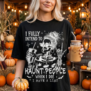 I Fully Intend To Haunt People - Personalized Name Tee With Skeleton Drinking For Halloween