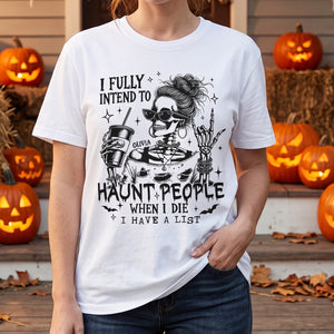 I Fully Intend To Haunt People - Personalized Name Tee With Skeleton Drinking For Halloween