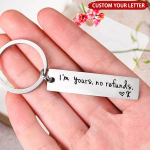 Personalized "I'm Yours No Refunds" Keychain With Initial | Funny Anniversary Valentine's Day Gift For Couple & Partners