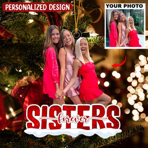 Sisters Forever Red Version - Personalized Custom Photo Mica Ornament - Christmas Gift For Family Members, Besties, Friends