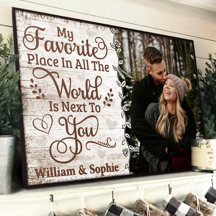 Personalized Horizontal Poster My Favorite Place Is Next To You - Upload Image, Gift For Couples, Husband Wife